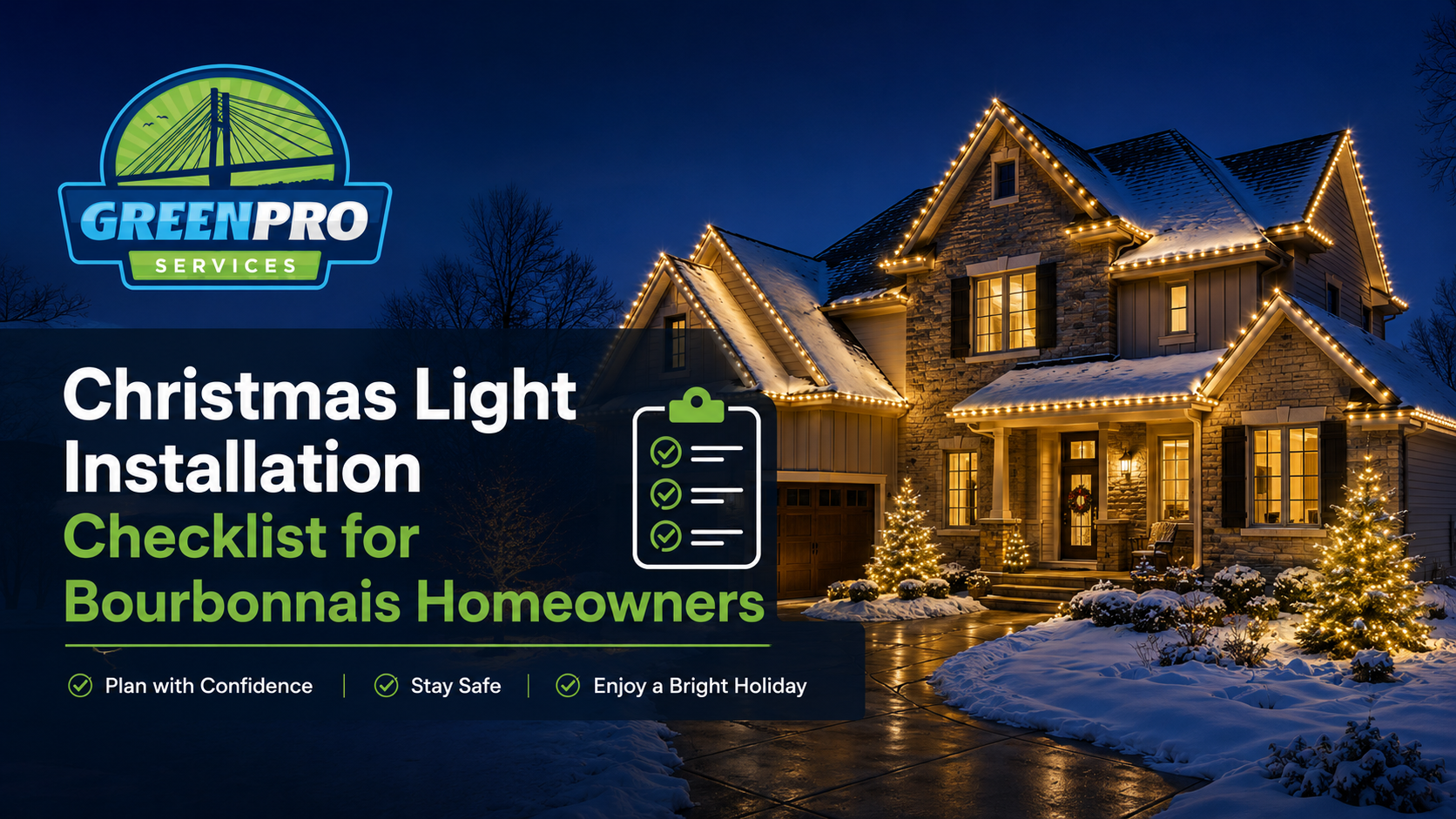 Green Pro Christmas light installation checklist for Bourbonnais homeowners over a home lit with Christmas lights