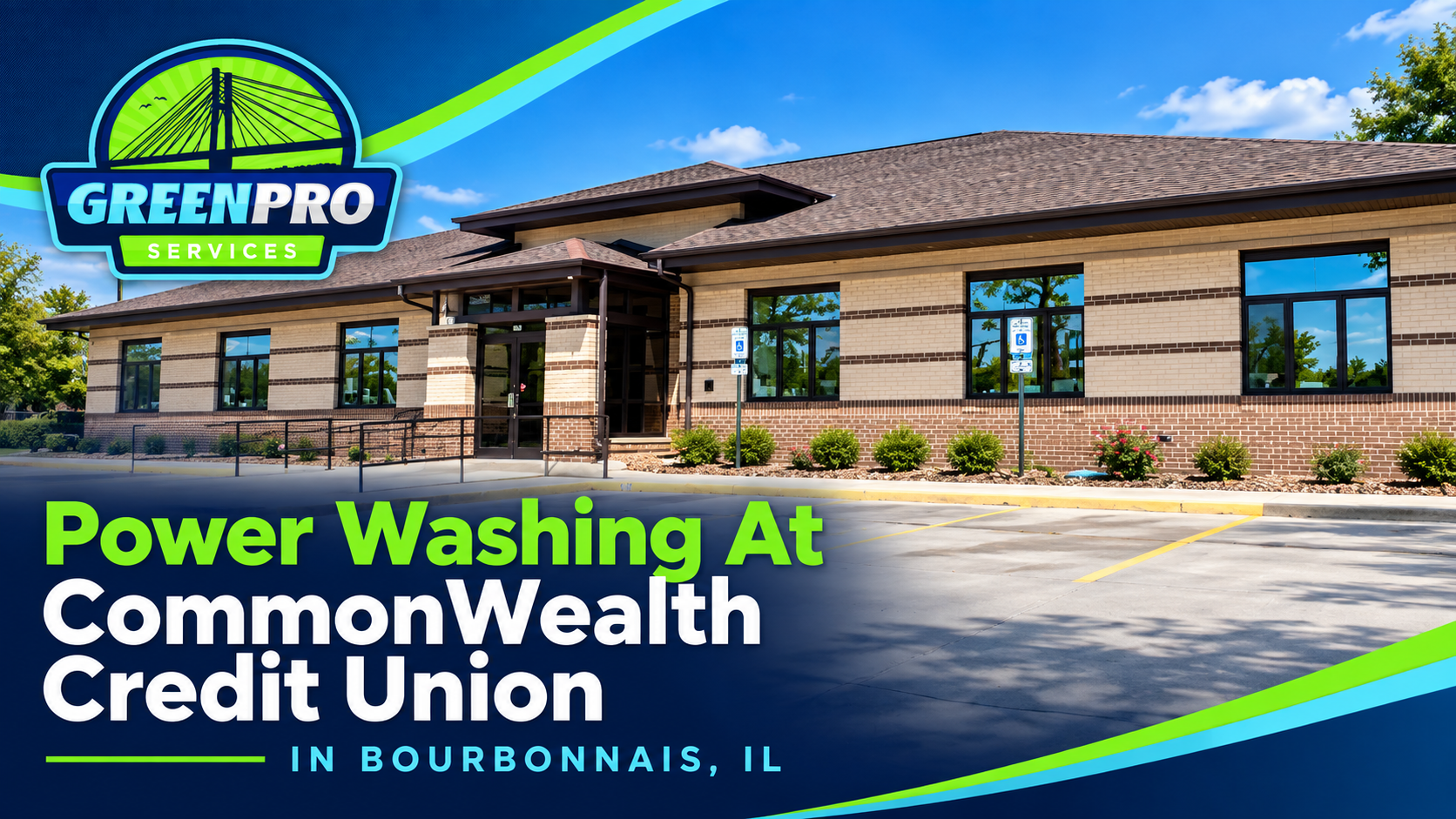 GreenPro Services banner for power washing at Commonwealth Credit Union in Bourbonnais, IL