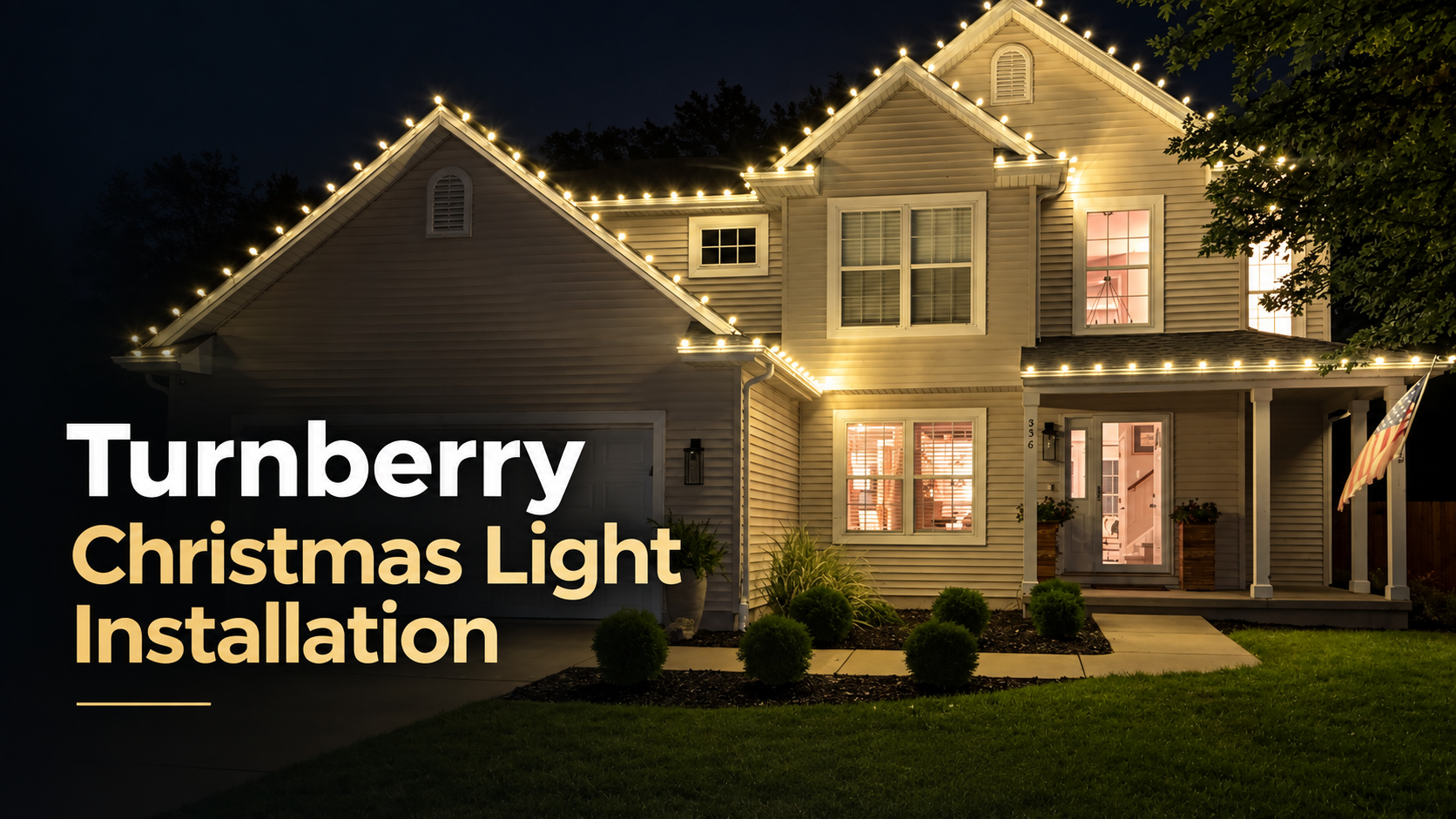 Turnberry house outlined with warm white Christmas lights at night, promoting holiday light installation
