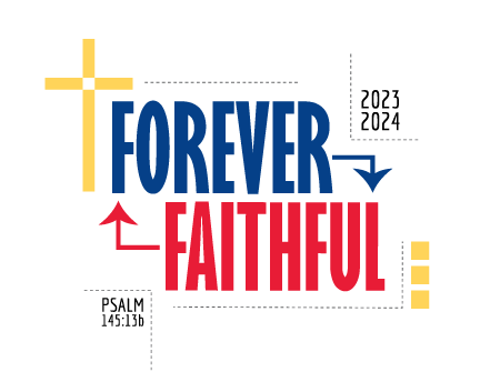 Forever Faithful theme logo for 2023-24. 
