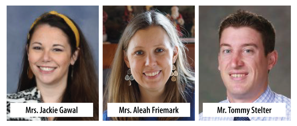 Head shots of Mrs. Jackie Gawal, Mrs. Aleah Friemark, and Mr. Tommy Stelter
