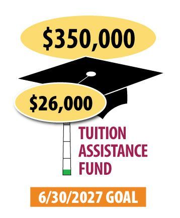 Financial Thermometer for Tuition Assistance - $26,000 donated so far toward the $350,000 goal- Thank You!