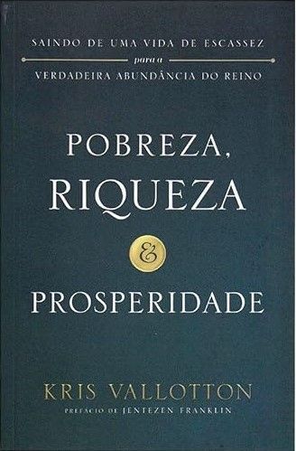 Pobreza, Riqueza, Prosperidade 