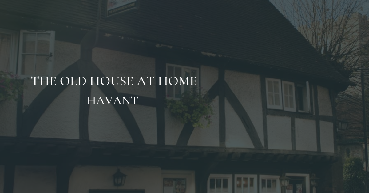 The Old House at Home, Havant in Havant