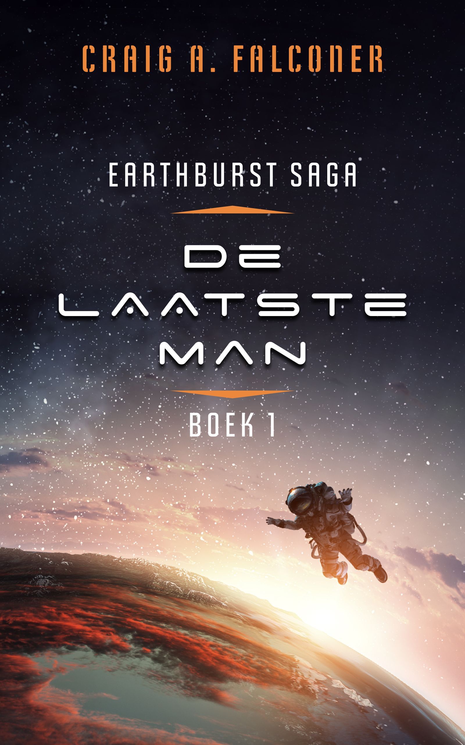 Earthburst Saga Boek #1 De laatste man, Craig A. Falconer. Vertaling Eduard Meinema.