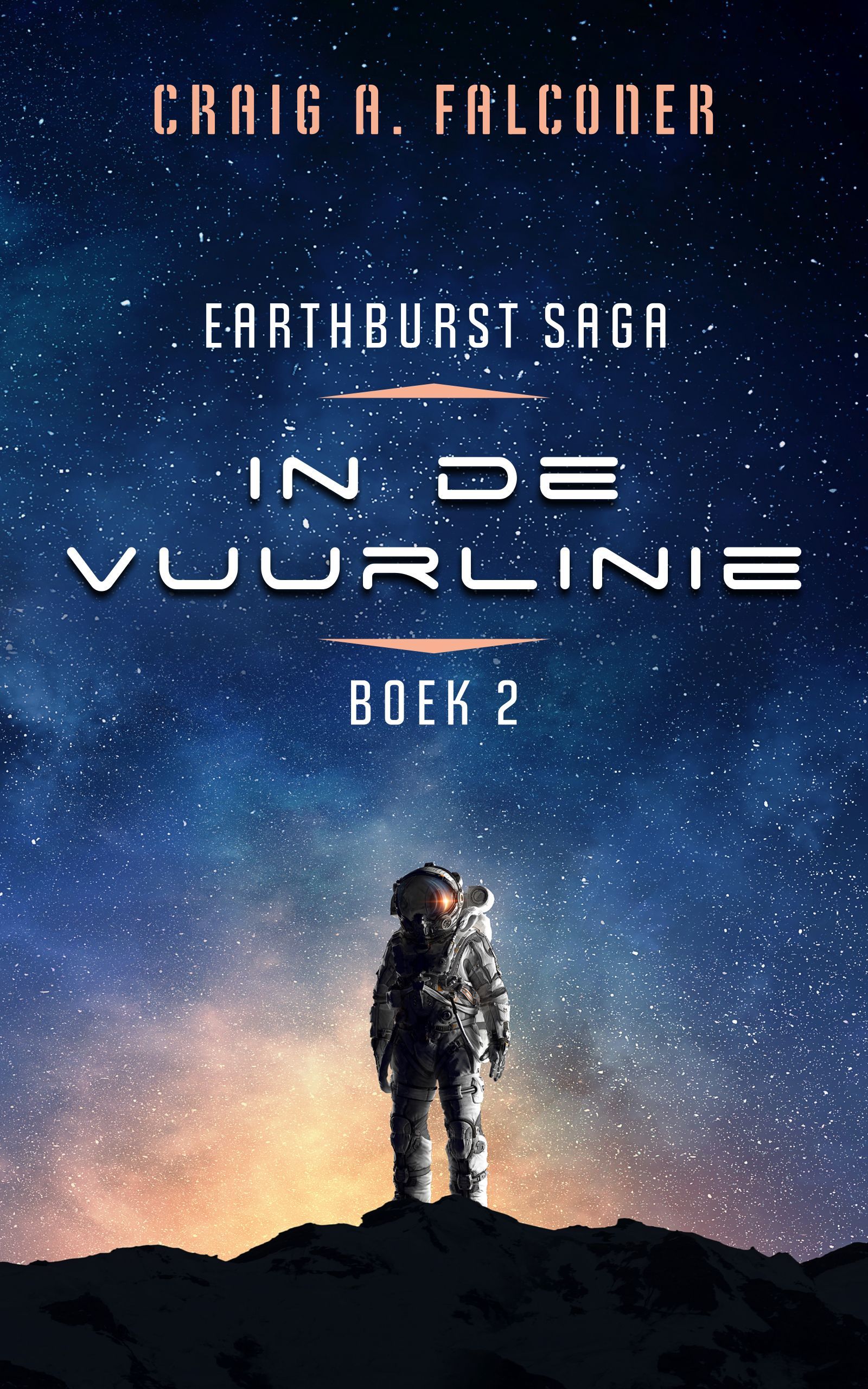 Earthburst Saga Boek #2 In de vuurlinie, Craig A. Falconer. Vertaling Eduard Meinema.