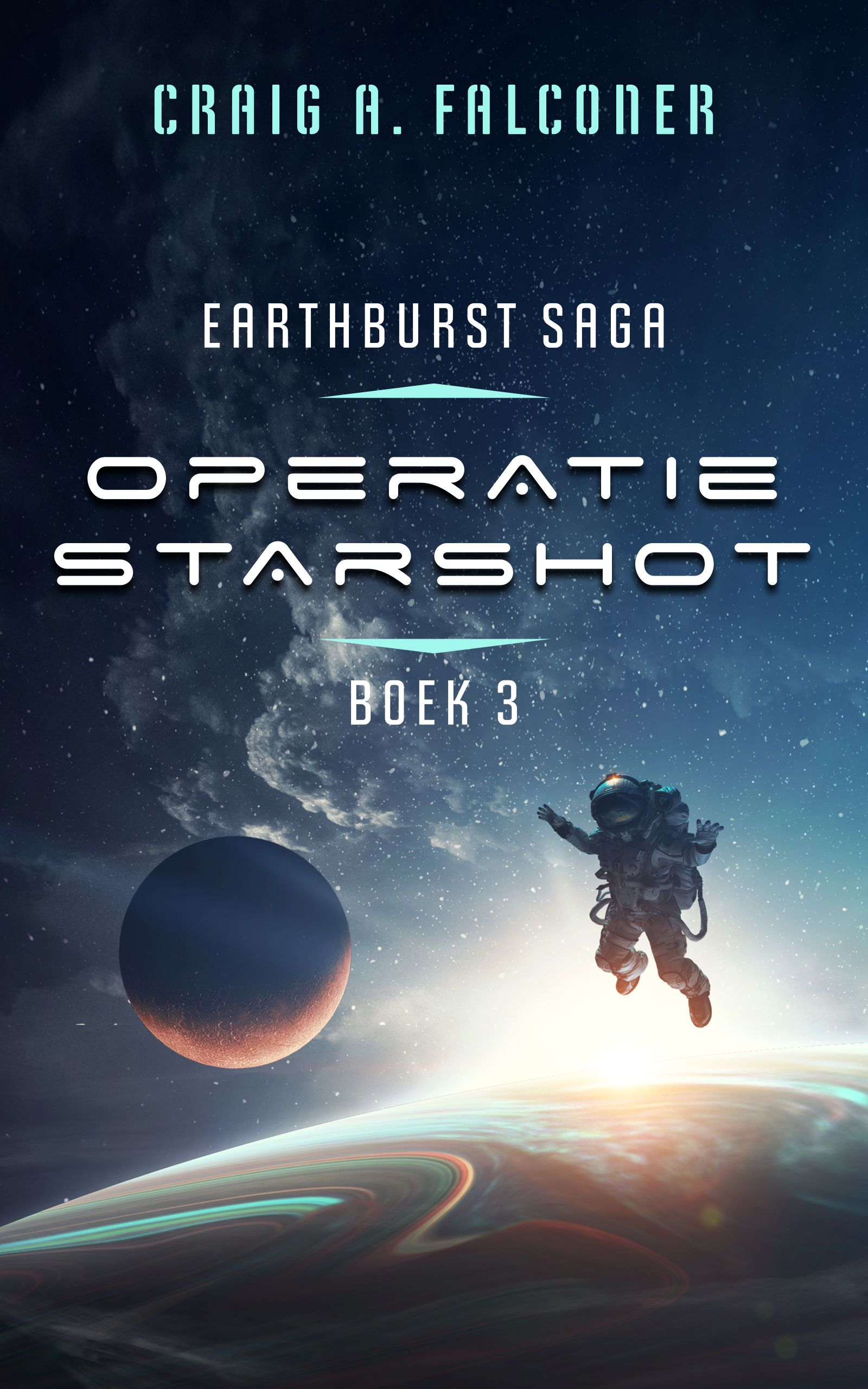 Earthburst Saga # 3, Operatie starshot. Craig A. Falconer