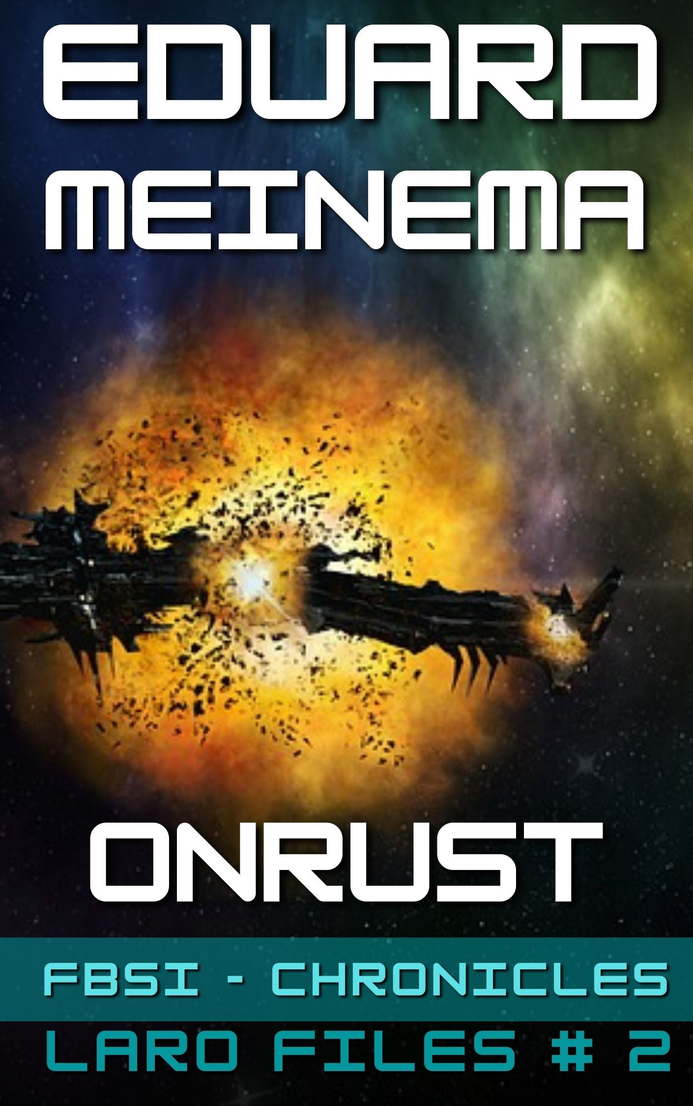 FBSI Chronicles, Laro Files # 2, Onrust, Eduard Meinema. English title Turmoil.