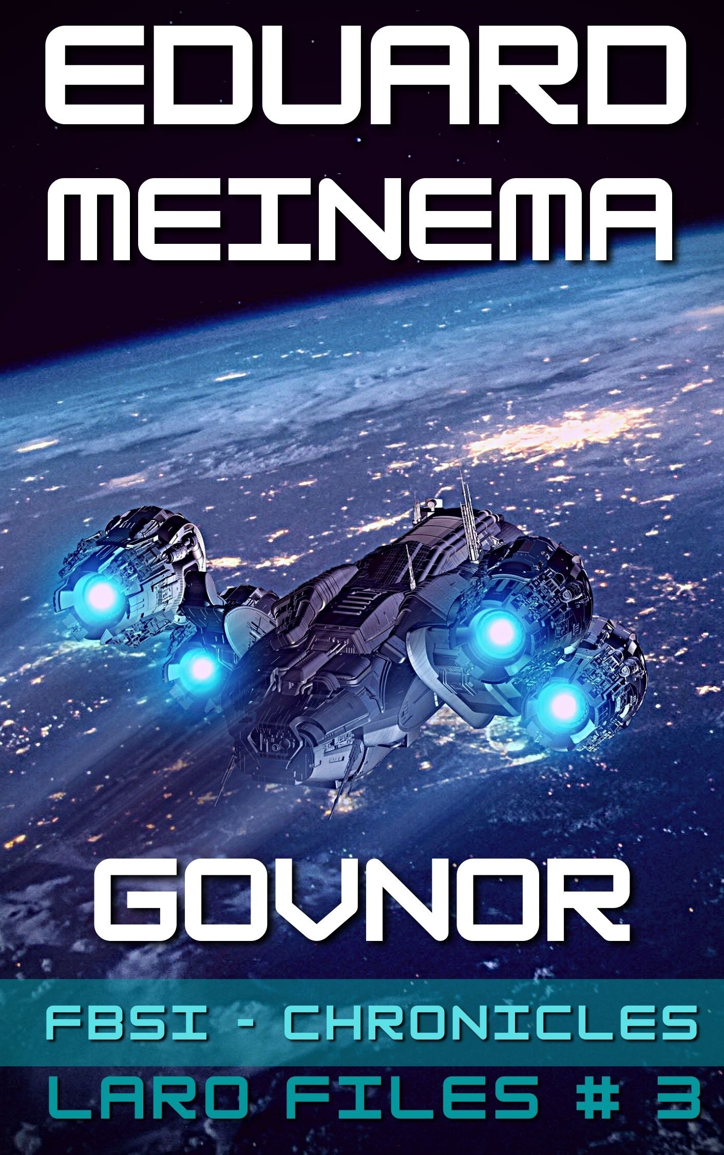 FBSI Chronicles, Laro Files, Book # 3, Govnor, Eduard Meinema