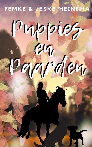 Boekcover 'Puppies en paarden'; Femke en Jeske Meinema. Klik en bestel / lees via KOBO Plus!