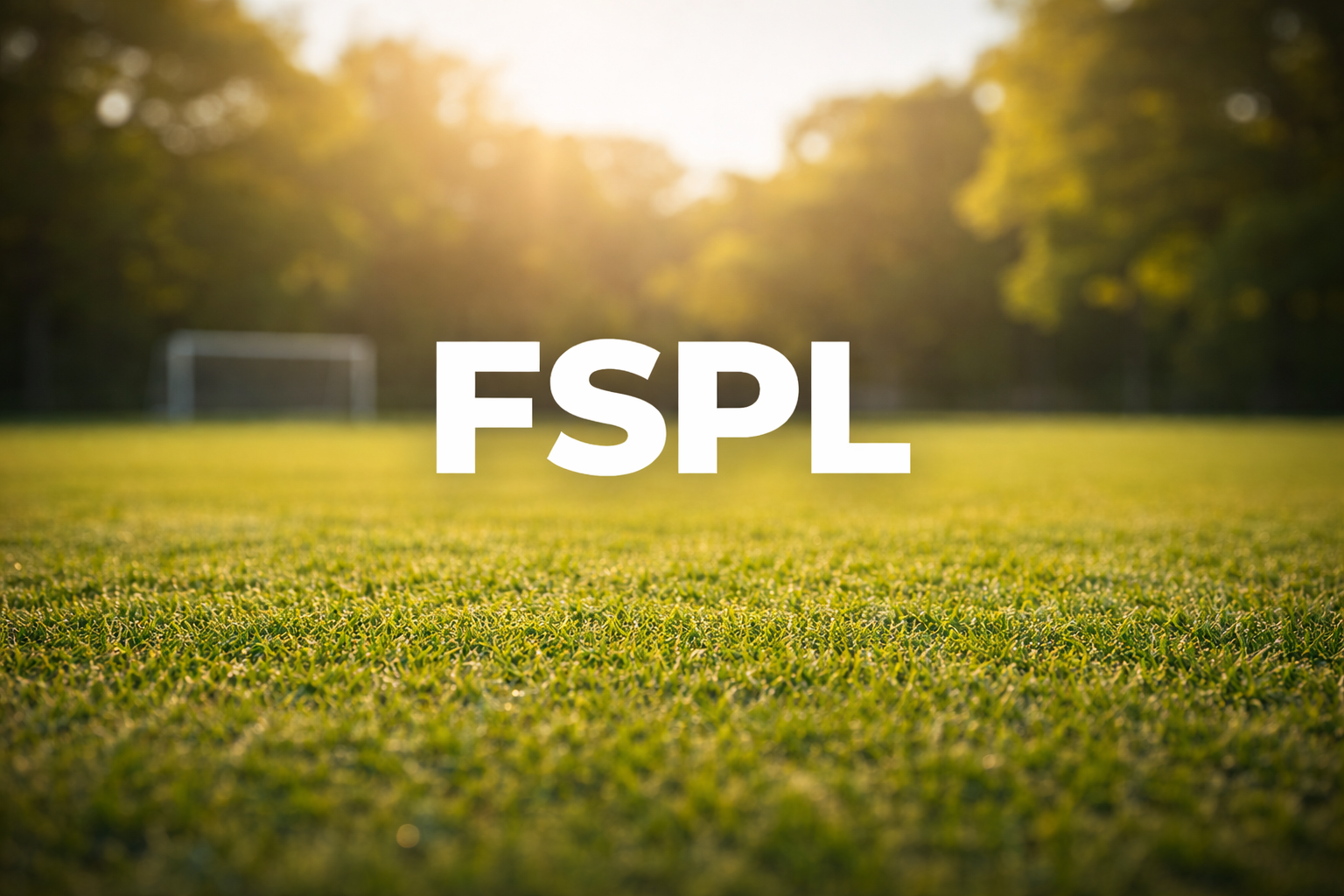 FSPL text on a grassy soccer field, with sun shining through trees.