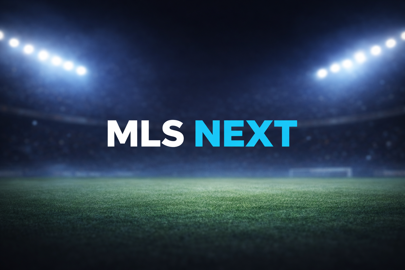 MLS NEXT logo on a soccer field under stadium lights.