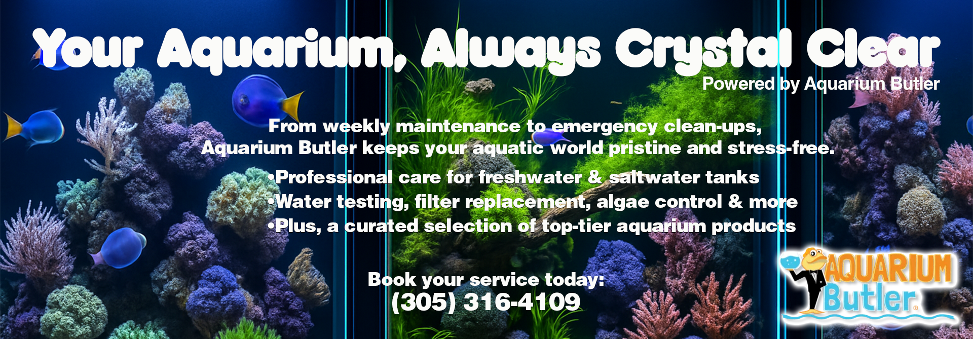 Ad for Aquarium Butler: Text on an aquarium background, phone number and logo.