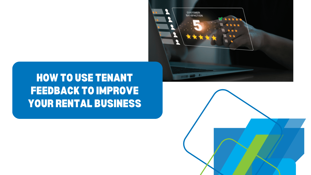 How to Use Tenant Feedback to Improve Your California Rental Business - Article Banner