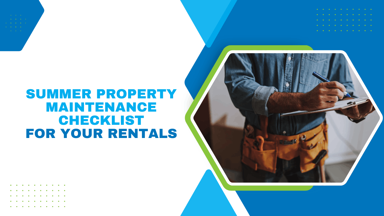 Summer Property Maintenance Checklist for Your Rentals  - Article Banner