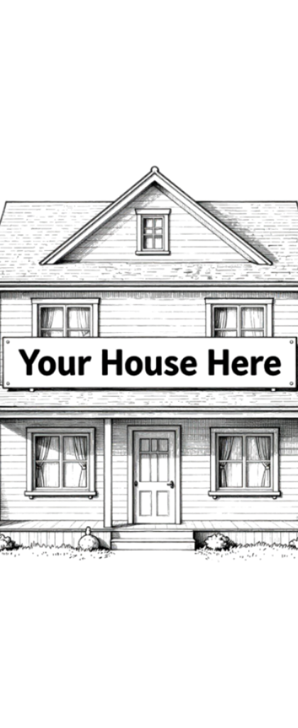 Illustration of a house with a sign reading “Your House Here” on the front