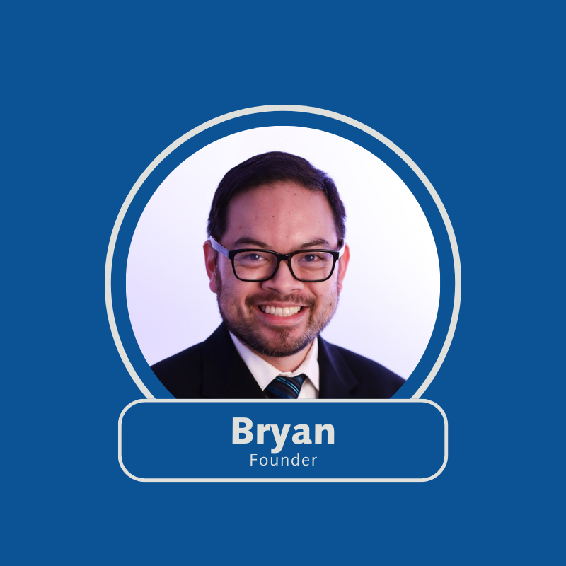 Headshot of Bryan in glasses and suit, smiling on a blue profile card labeled “Founder”
