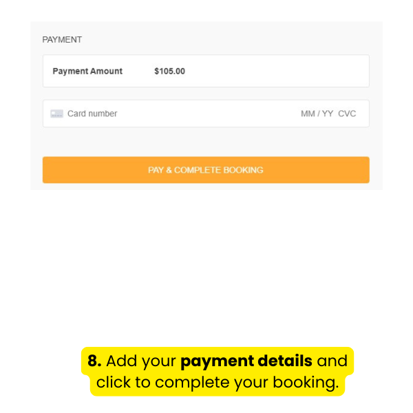 Add your payment details and click to complete your booking.
