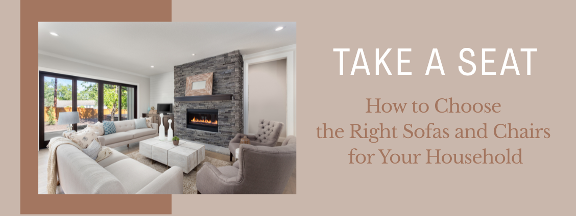 Living room with gray sofas and fireplace beside text: “Take a Seat” and “How to Choose the Right Sofas”