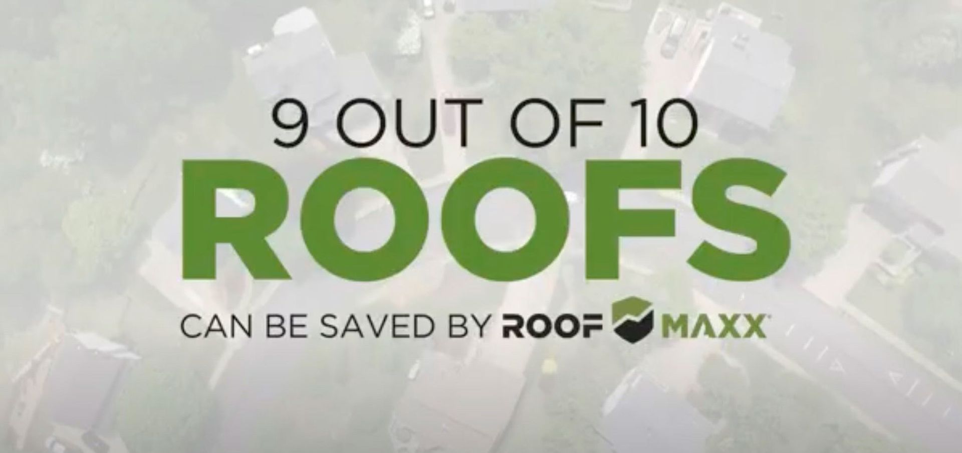 Text ad: “9 out of 10 roofs can be saved by Roof Maxx” over a faded roof background.