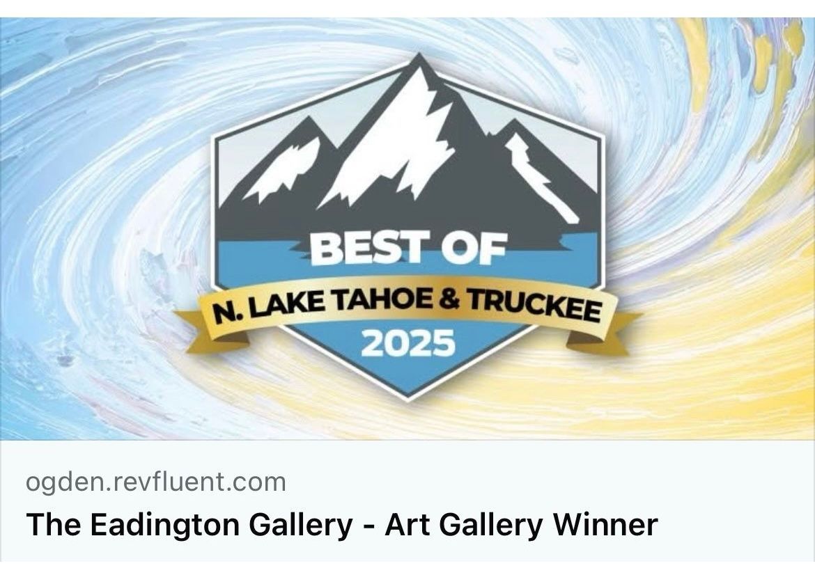 Best of N. Lake Tahoe & Truckee 2025 award badge for The Eadington Gallery, Art Gallery Winner