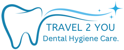 Travel 2 You Dental Hygiene Care