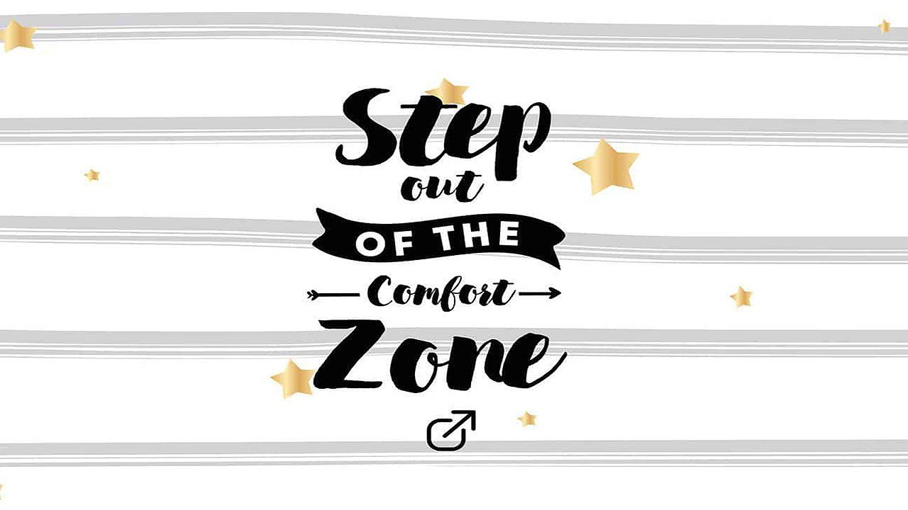A quote that says `` step out of the comfort zone '' on a striped background.