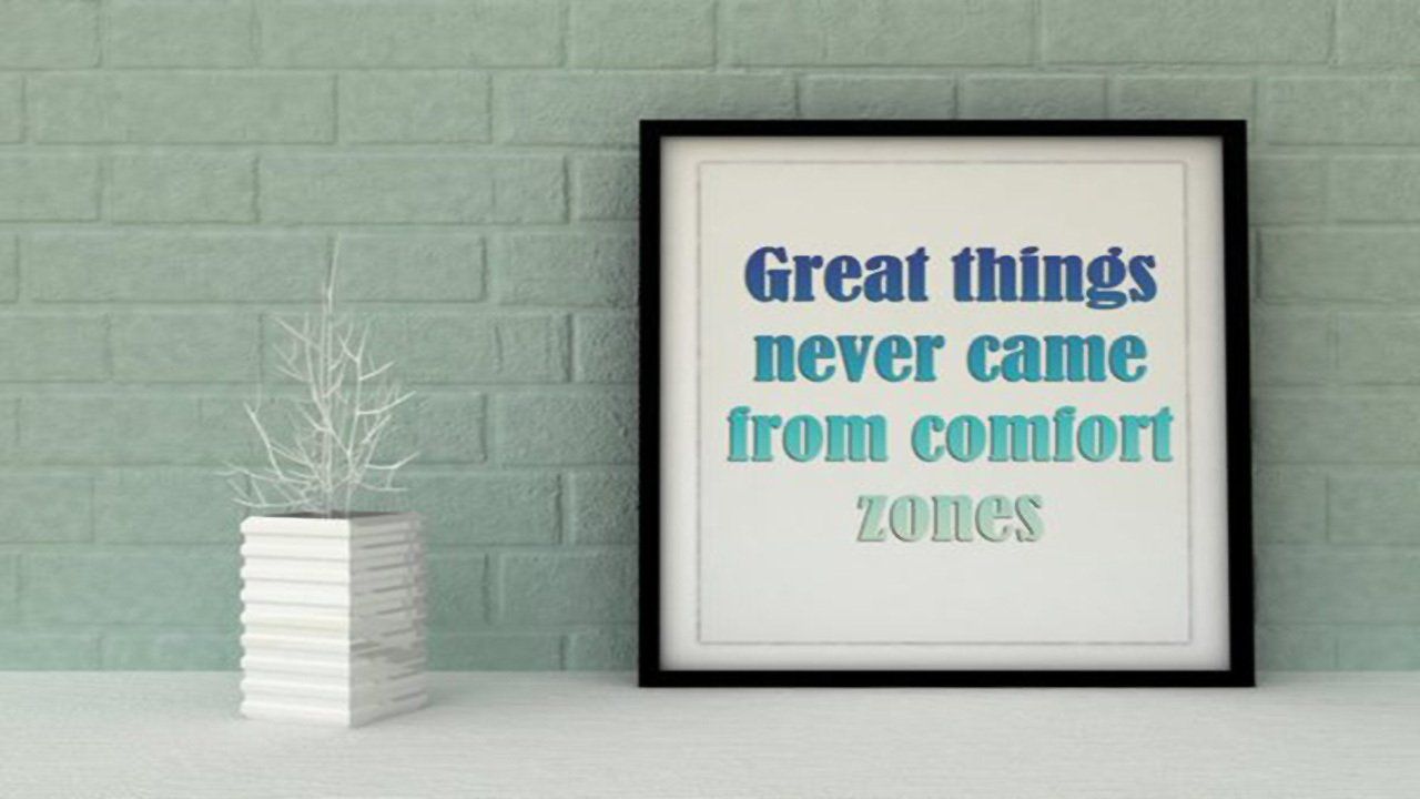 A framed poster that says `` great things never came from comfort zones ''