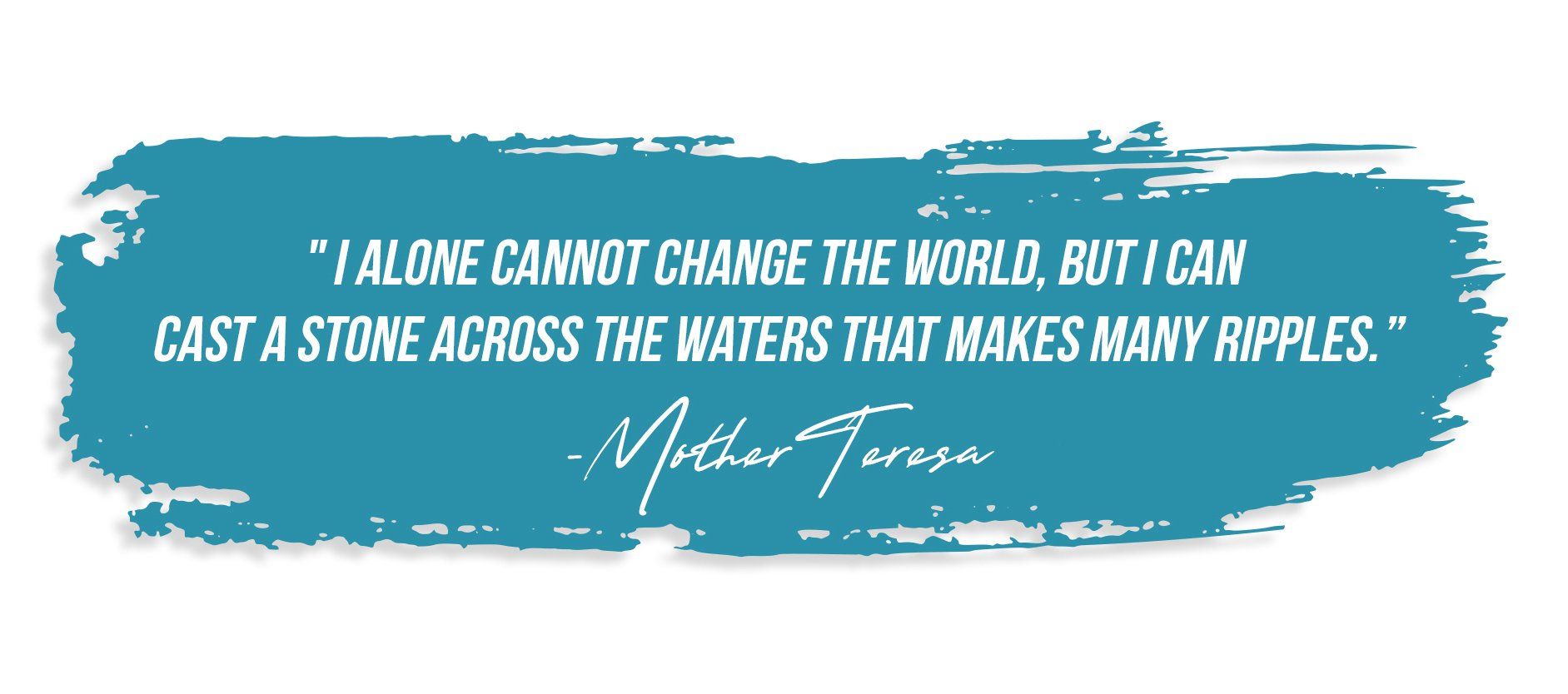 A quote by mother teresa is on a blue brush stroke