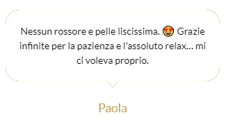 Testimonianza del cliente: "Nessun rossore e pelle molto liscia." con emoji e nome Paola.