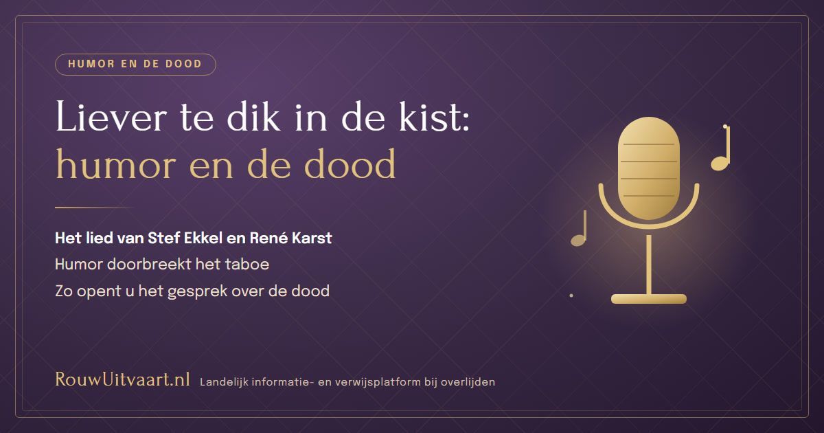 René Karst en Stef Ekkel met het lied Liever te dik in de kist – humor over leven en dood