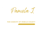 Pamela J. in gold script with “For Sheriff of Mobile County” on a white background.