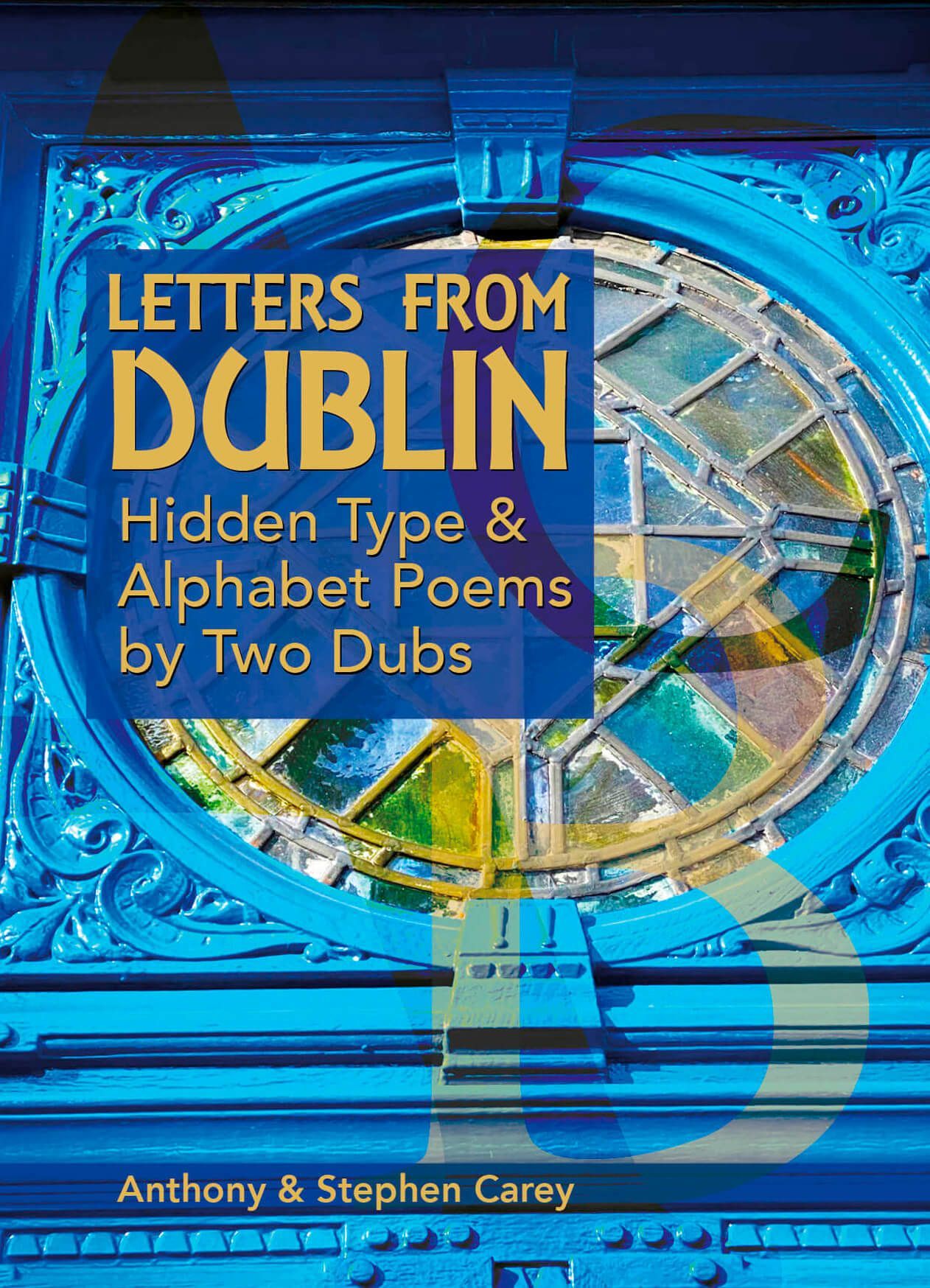 Blue book cover with a round stained-glass window and yellow title text for Letters From Dublin