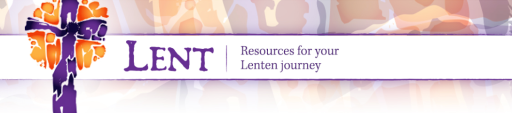 Lent and Holy Week Lent and Holy Week