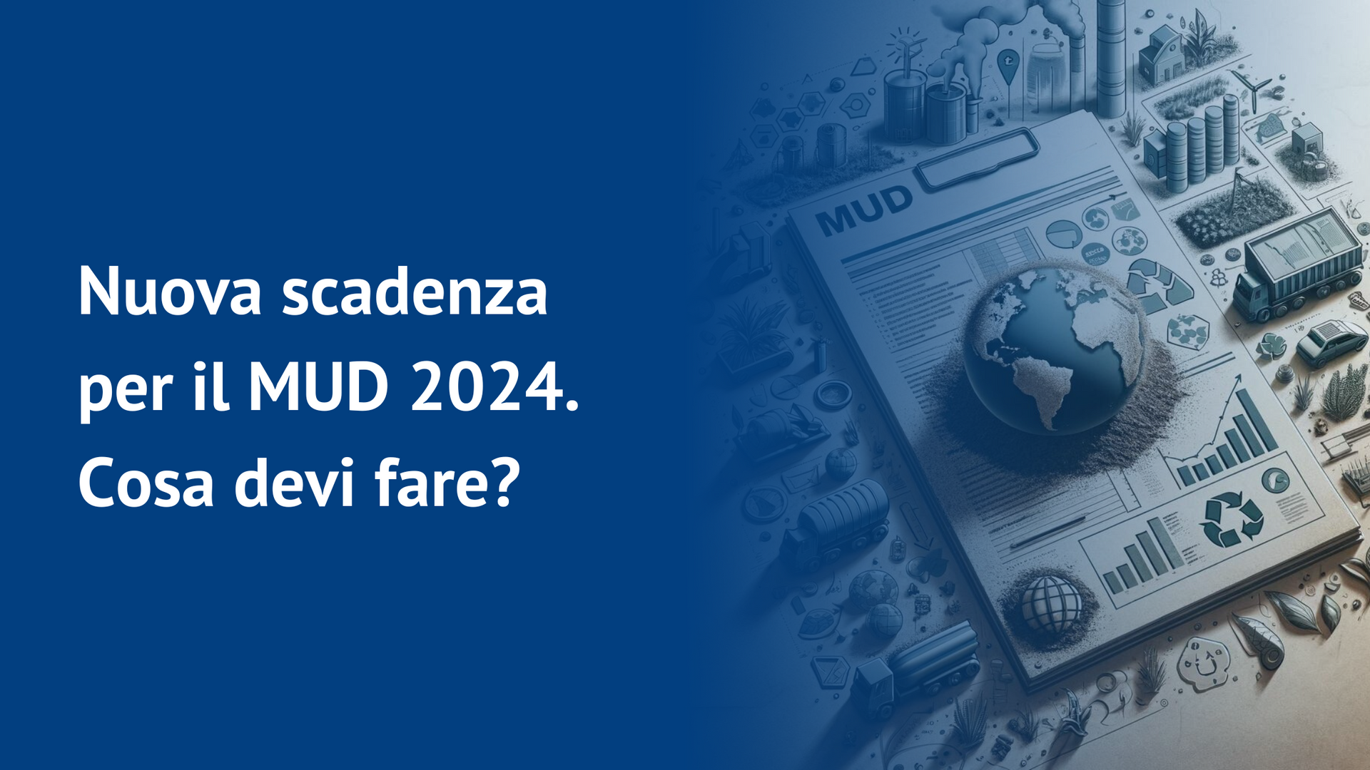 Articolo nuova scadenza per il MUD 2024. Cosa devi fare?