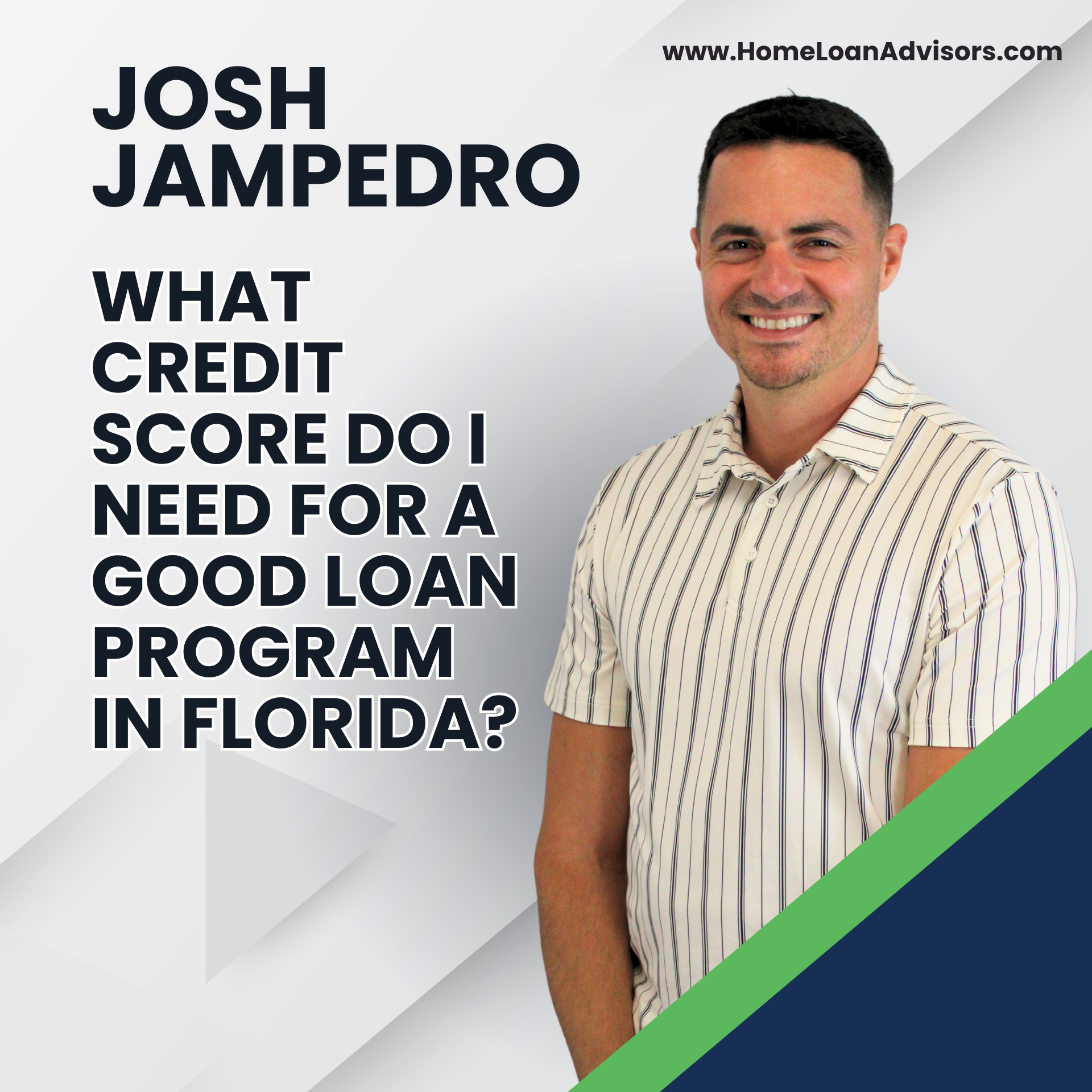 Josh Jampedro beside text: “What credit score do I need for a good loan program in Florida?”