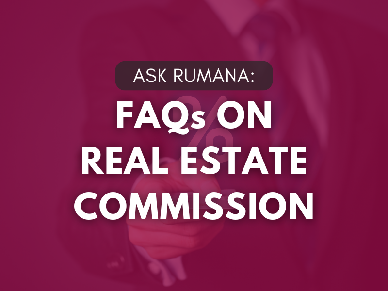 Ask rumana : faqs on real estate commission