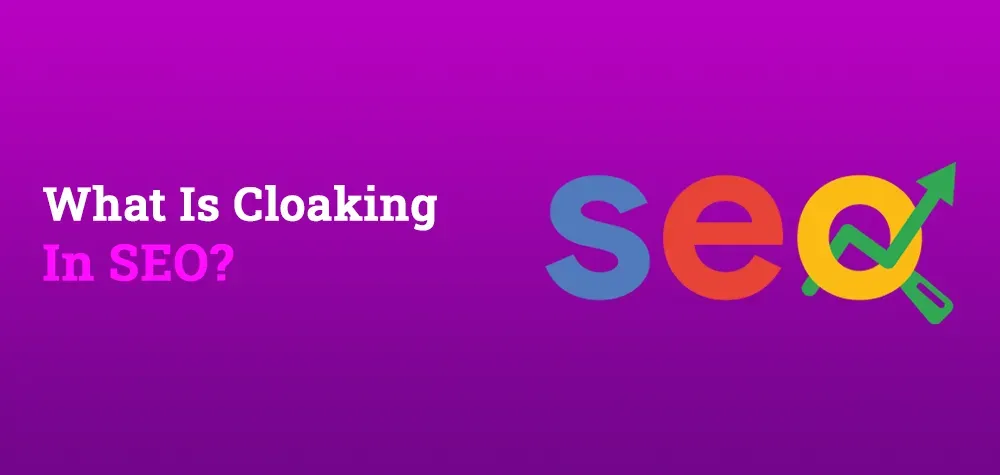 What Is Cloaking in SEO?