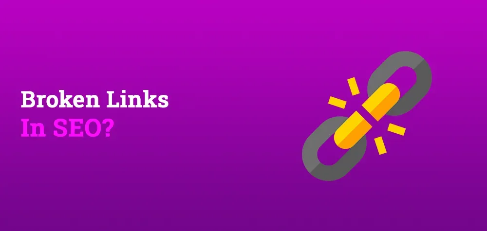 What Are Broken Links in SEO?
