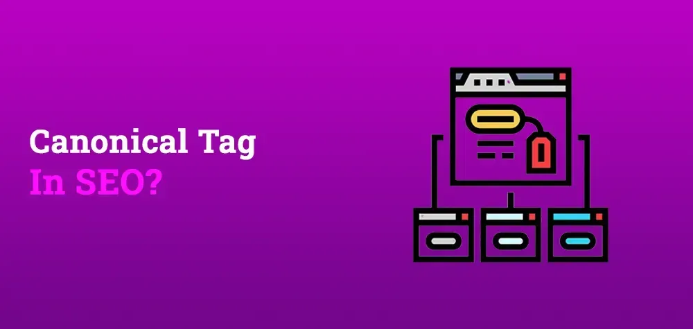 What Is a Canonical Tag in SEO?