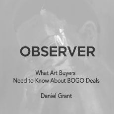 Observer what art buyers need to know about bogo deals by daniel grant
