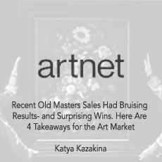 Artnet article graphic with headline about old masters sales results and winning takeaways by Katya Kazakina