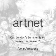 Artnet article cover with title “Can London's Summer Sales Season Be Revived?” by Annie Armstrong over a grayscale background