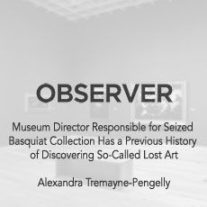 Museum director responsible for seized basquiat collection has a previous history of discovering so-called lost art.