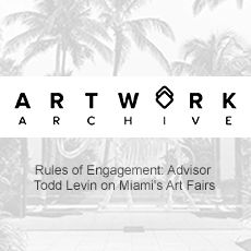 Artwork archive rules of engagement : advisor todd levin on miami 's art fairs