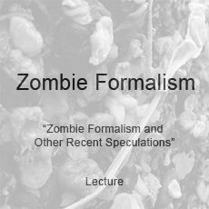A black and white image of a zombie with the words `` zombie formalism and other recent speculations ''.