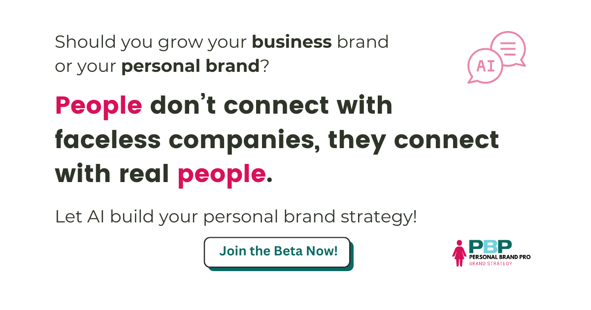 Should you grow your business brand or your personal brand? Join the Beta Now.
