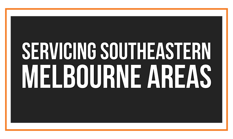 sERVICING SouthEastern Melbourne aREAS