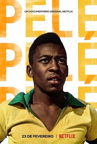 A poster for pele netflix shows a man in a yellow shirt