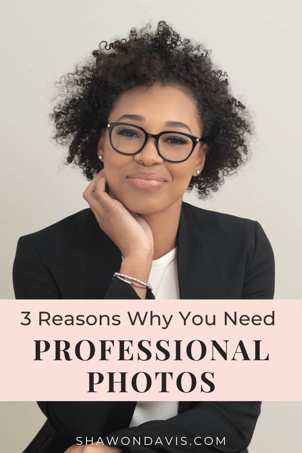 Portrait of a smiling professional in black blazer with text: “3 Reasons Why You Need Professional Photos”